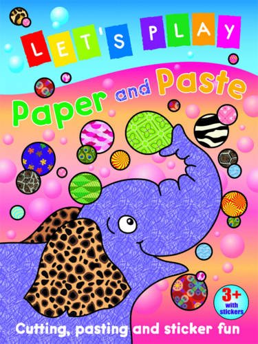 Let's Play Paper And Paste: Elephant