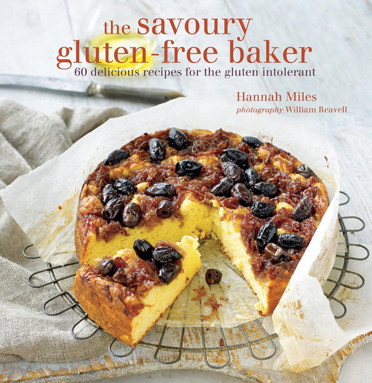 Savoury Gluten-Free Baker: 60 Delicious Recipes