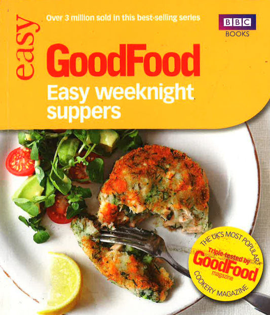 Easy Weeknight Suppers Good Food 101