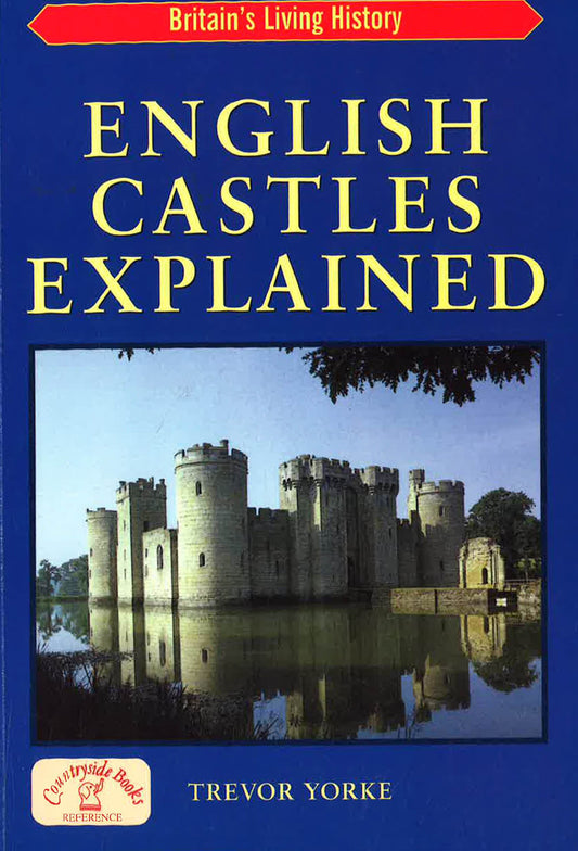 English Castles Explained
