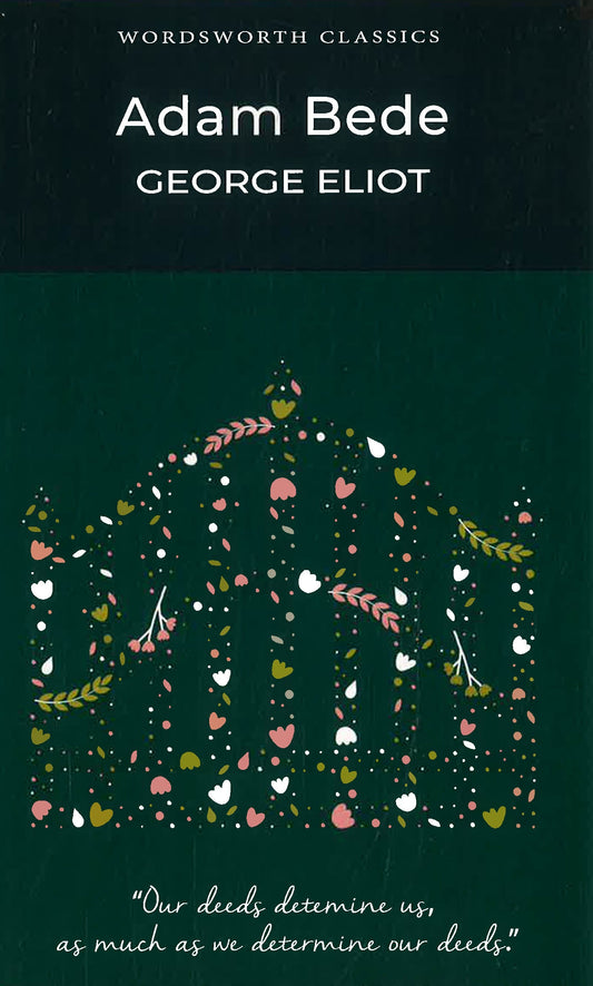 Wordsworth Classics: Adam Bede