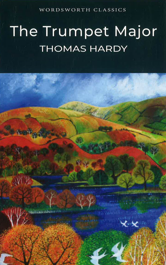 Wordsworth Classics: The Trumpet Major
