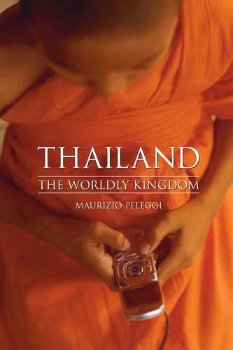 Thailand: The Worldly Kingdom.