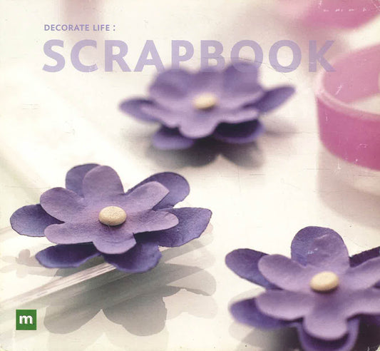 Decorate Life: Scrapbook