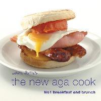 The New Aga Cook : Breakfast And Brunch