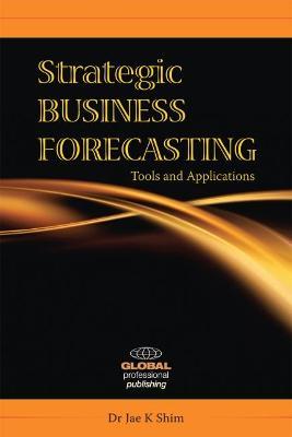 Strategic Business Forecasting