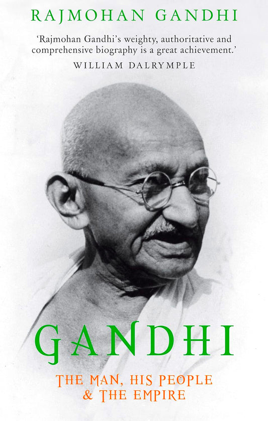 Gandhi: The Man, His People And The Empire