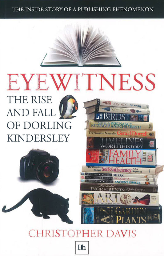 Eyewitness: Rise & Fall Of Dorling Kindersley