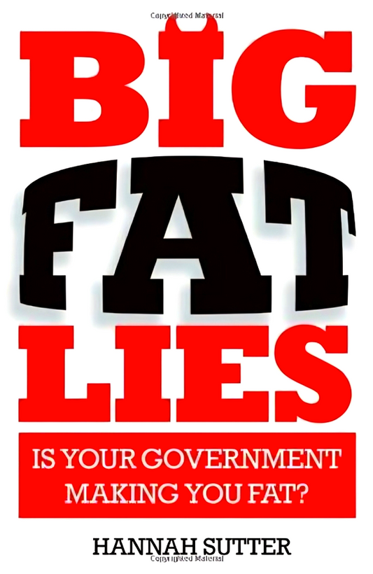 Big Fat Lies: Is Your Government Making You Fat?