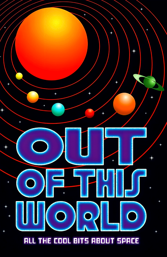 [Bargain corner] Out Of This World: All The Cool Bits About Space
