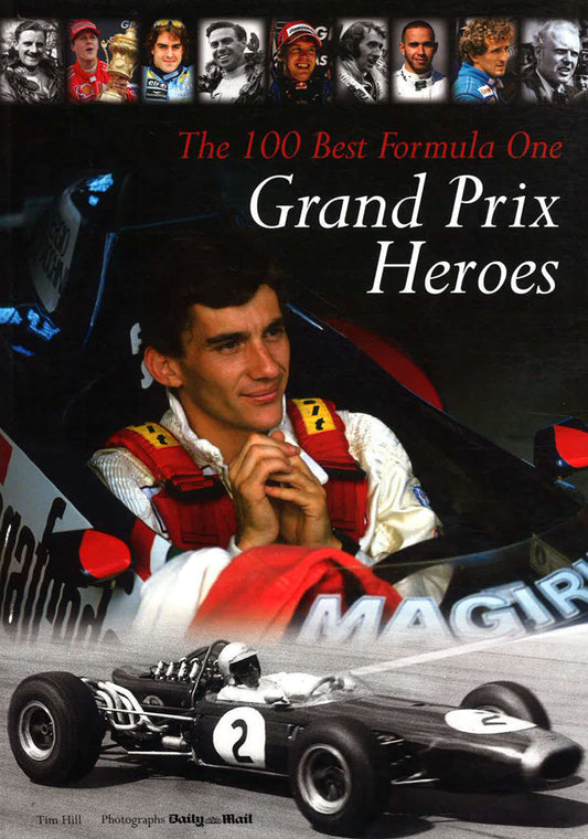 The 100 Best Formula One Grand Prix Heroes