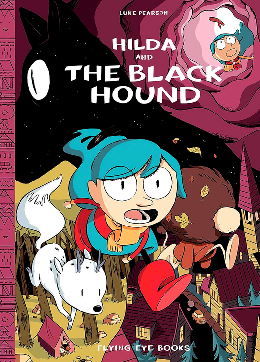 Hilda Vol.4: Hilda And The Black Hound