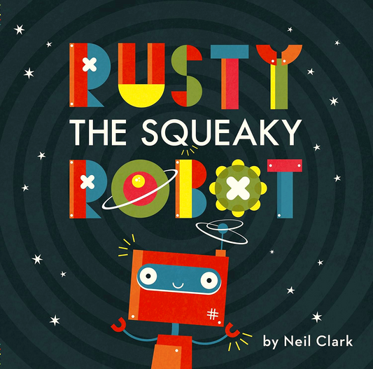 Rusty The Squeaky Robot