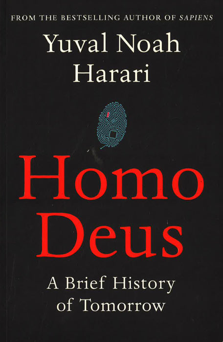 Homo Deus: A Brief Of History Of Tomorrow