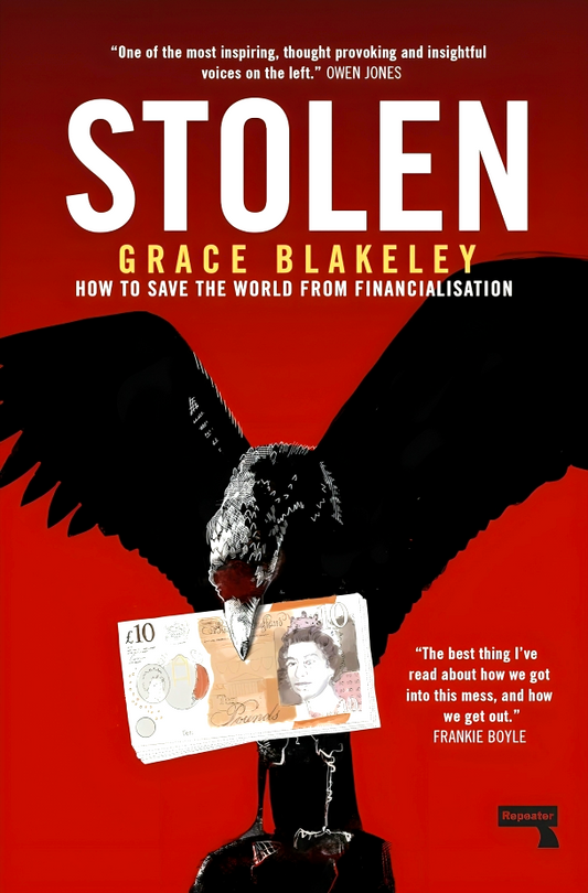 Stolen: How to Save the World from Financialisation