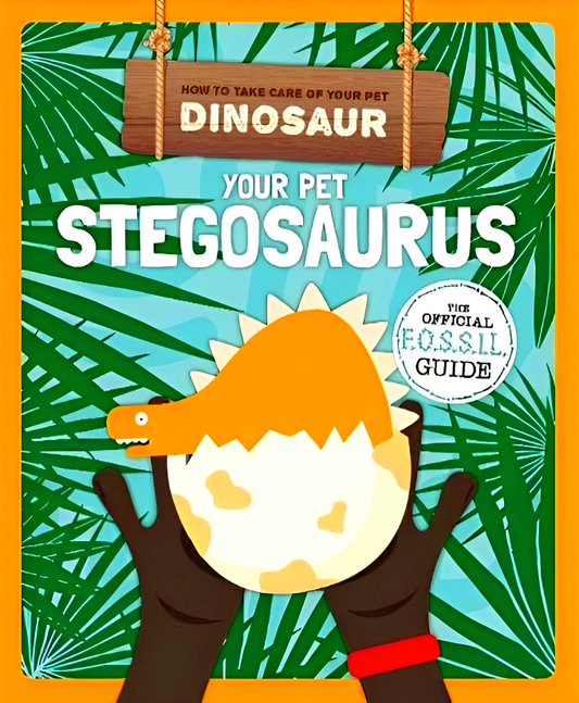 Your Pet Stegosaurus