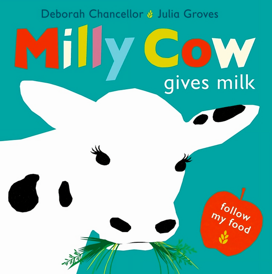 Milly Cow Gives Milk (Follow My Food): 1