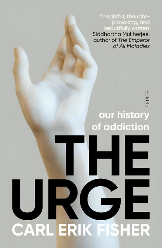 The Urge: Our History Of Addiction