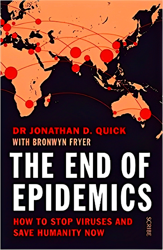 The End Of Epidemics: How To Stop Viruses And Save Humanity