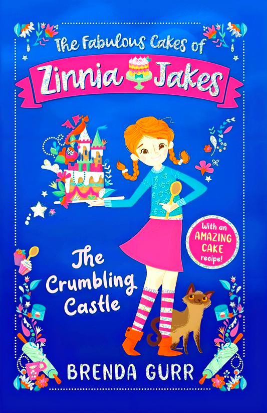 The Fabulous Cakes of Zinnia Jakes: The Crumbling Castle