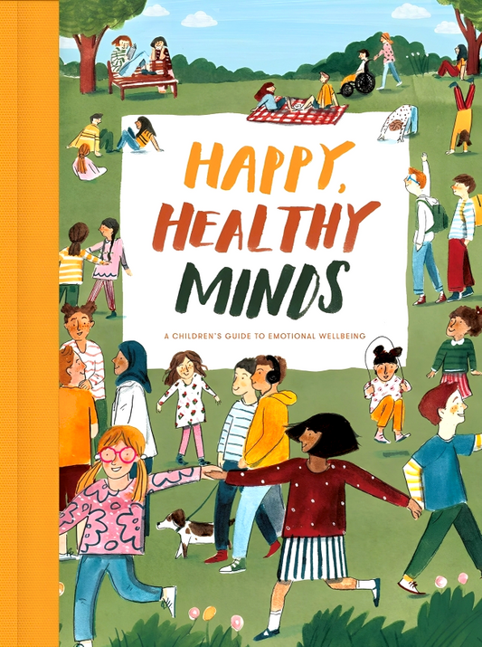 Happy, Healthy Minds: A Children's Guide to Emotional Wellbeing