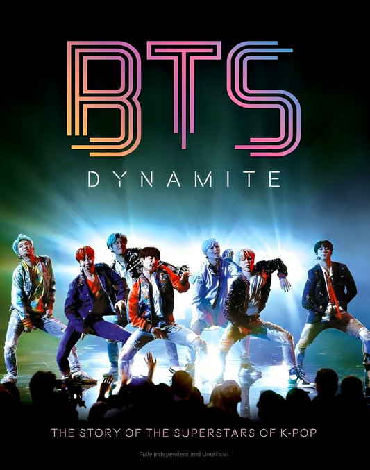 BTS - Dynamite: The Story of the Superstars of K-Pop