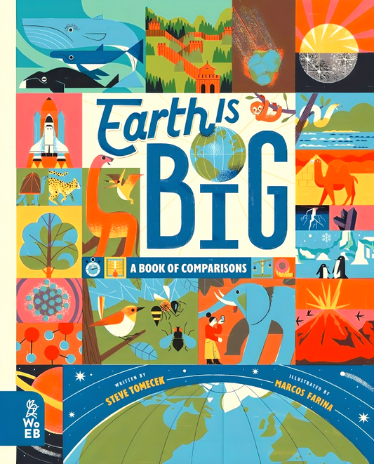Earth Is Big: A Book Of Comparisons