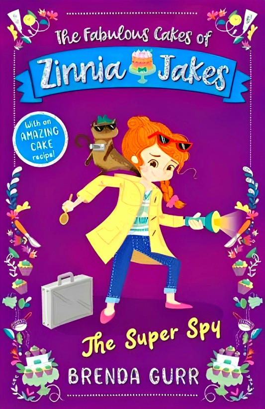The Fabulous Cakes Of Zinnia Jakes: The Super Spy