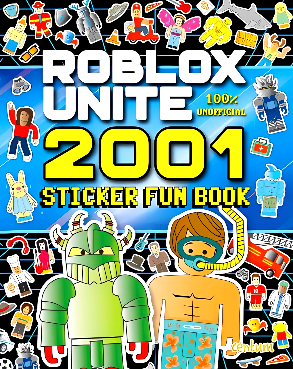 Roblox Unite: Unofficial 2001 Sticker Book by Centum Books Ltd – book cover