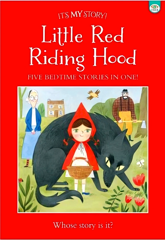 It's My Story!: Little Red Riding Hood: Five Bedtime Stories In One