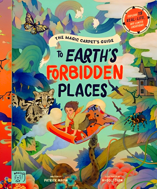The Magic Carpet's Guide To Earth's Forbidden Places