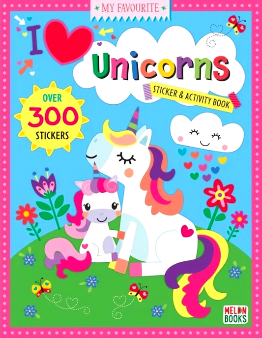 My Favourite I Love Unicorn Sticker & Acitivity Book