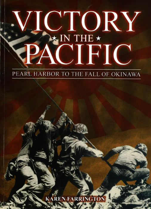 Victory In The Pacific - Pearl Harbor To The Fall Of Okinawa