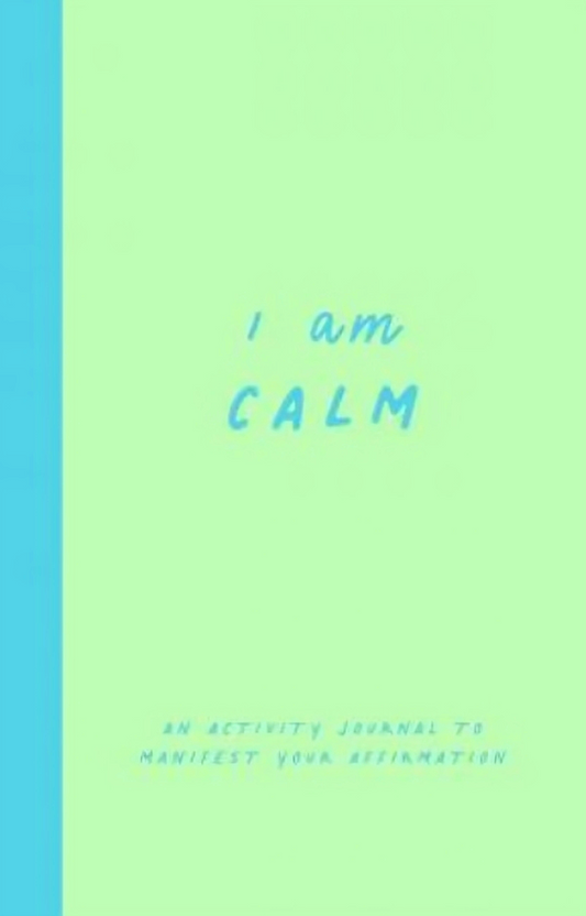 I Am Calm