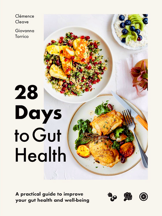 28 Days To Gut Health: A Practical Guide To Improve Your Gut