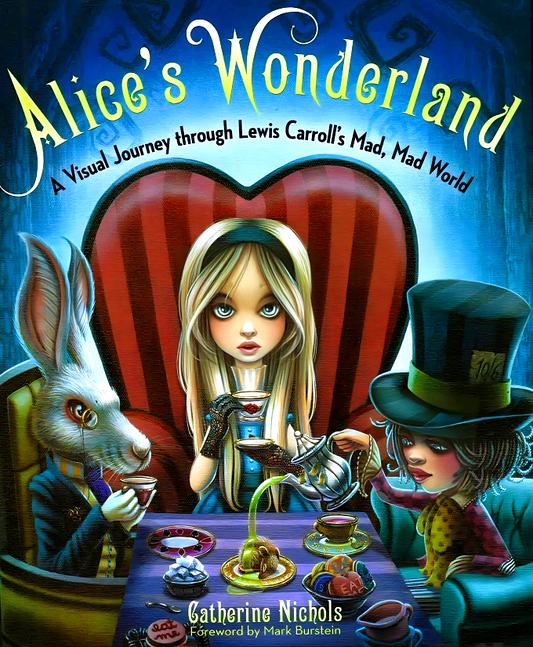[Additional 30% Off From 27 Feb - 3 March 2024] Alice's Wonderland: A Visual Journey Through Lewis Carroll's Mad, Mad World