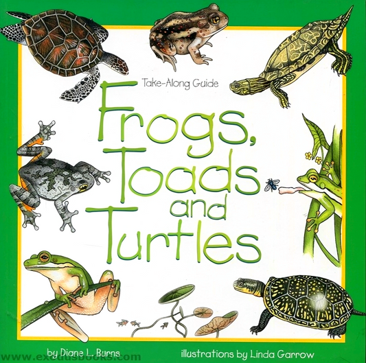Take-Along Guide: Frogs, Toads And Turtles