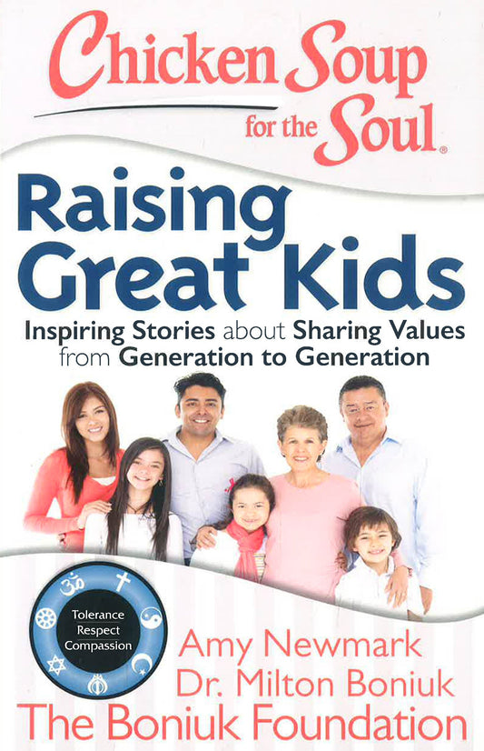 Chicken Soup For The Soul: Raising Great Kids