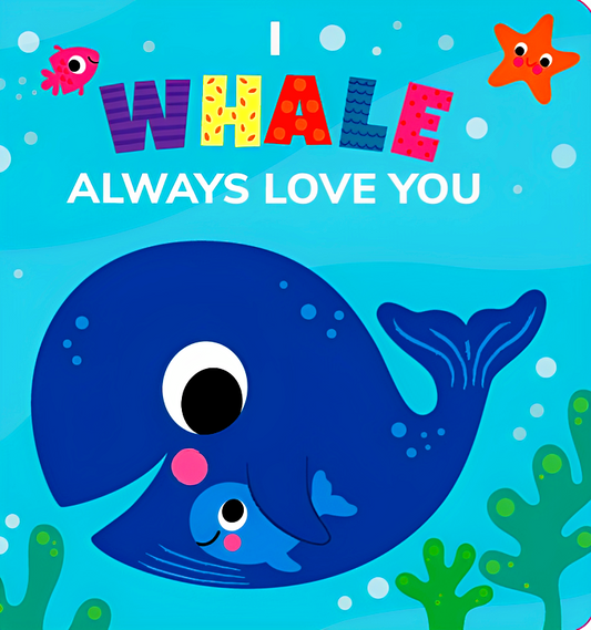 I Whale Always Love You