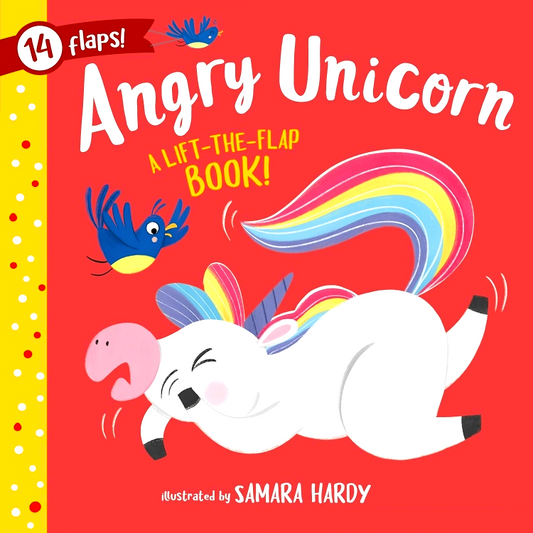 First feelings- Angry Unicorn: A Lift-The-Flap Book!