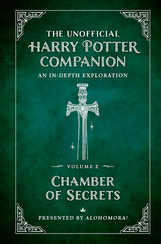 The Unofficial Harry Potter Companion Volume 2: Chamber Of Secrets: An In-Depth Exploration