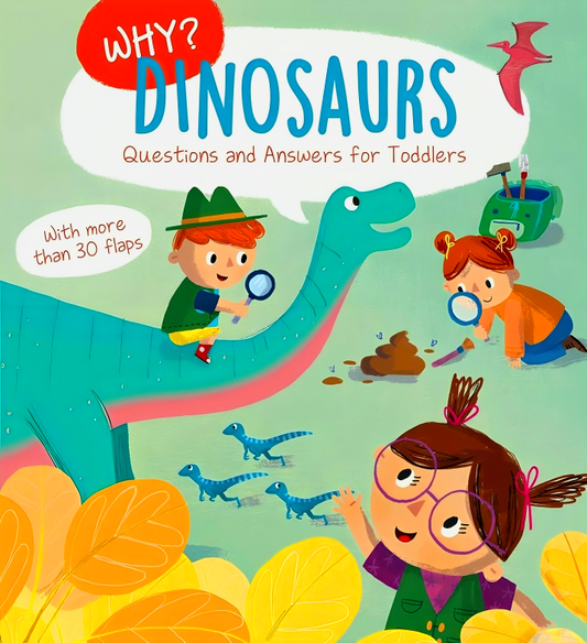 Dinosaurs: Questions & Answers For Toddlers (Why Q&A)