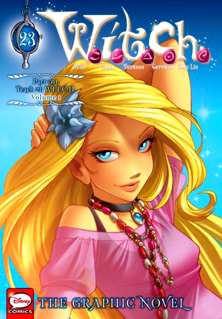 W.I.T.C.H.: The Graphic Novel, Part Viii. Teach 2B W.I.T.C.H., Vol. 1