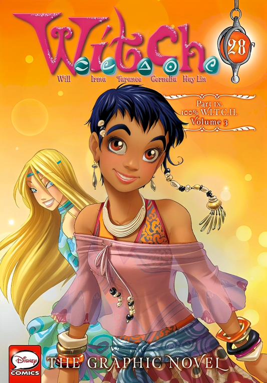 W.I.T.C.H.: The Graphic Novel, Part Ix. 100% W.I.T.C.H., Vol. 3