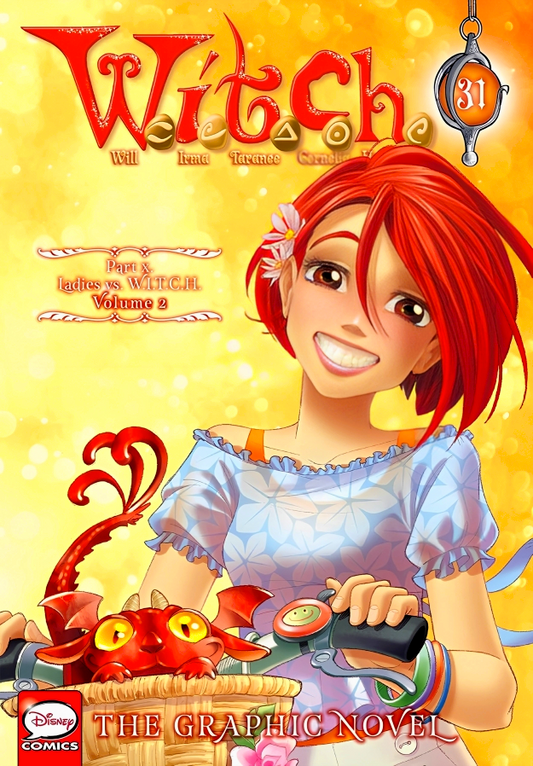 W.I.T.C.H.: The Graphic Novel, Part X. Ladies Vs. W.I.T.C.H., Vol. 2