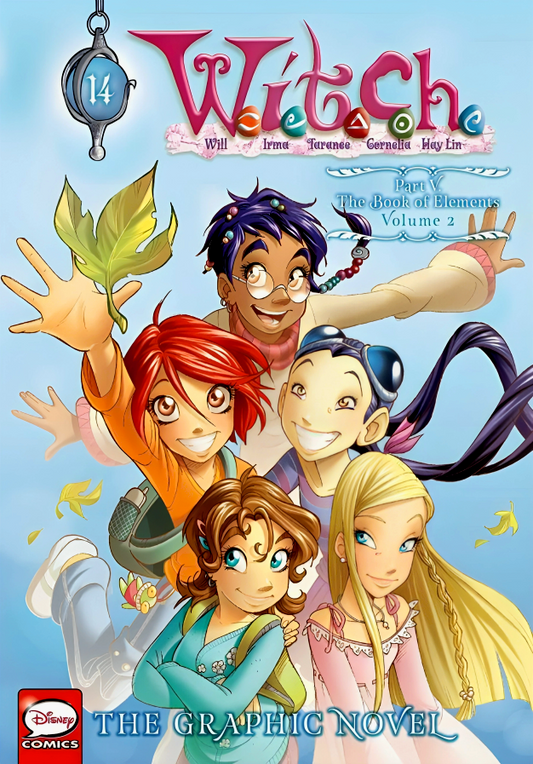 W.I.T.C.H.: Graphic Novel, Part V. The Book Of Elements, Vol. 2