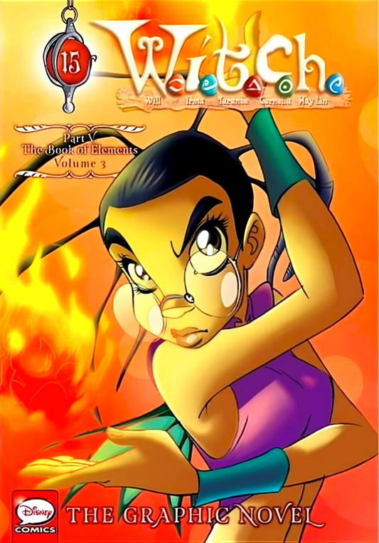 W.I.T.C.H.: The Graphic Novel, Part V. The Book Of Elements, Vol. 3