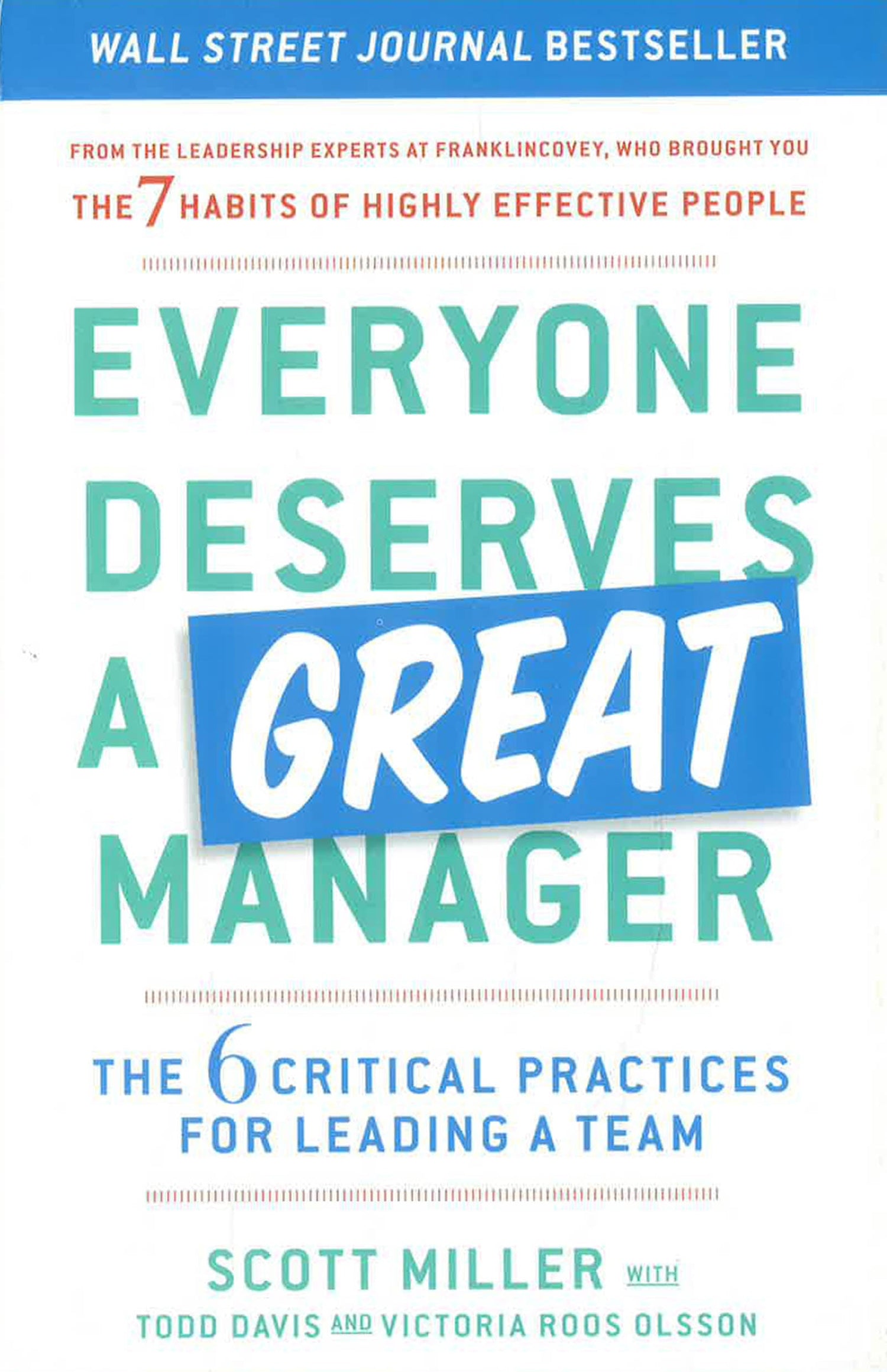 Everyone Deserves a Great Manager: The 6 Critical Practices for Leading a Team by Scott Jeffrey Miller – book cover