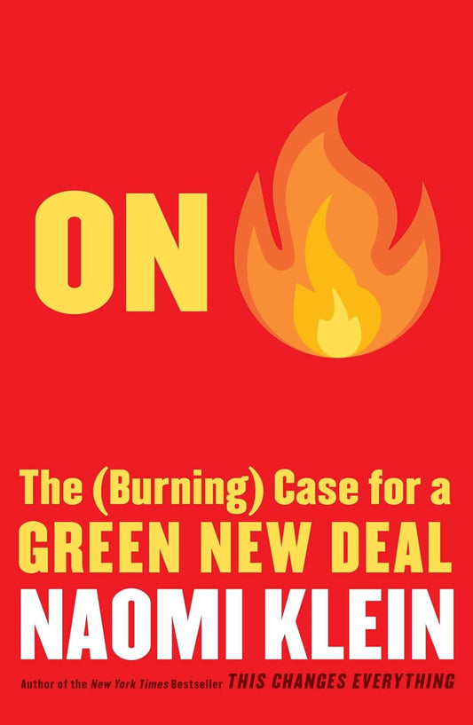On Fire: The (Burning) Case For A Green