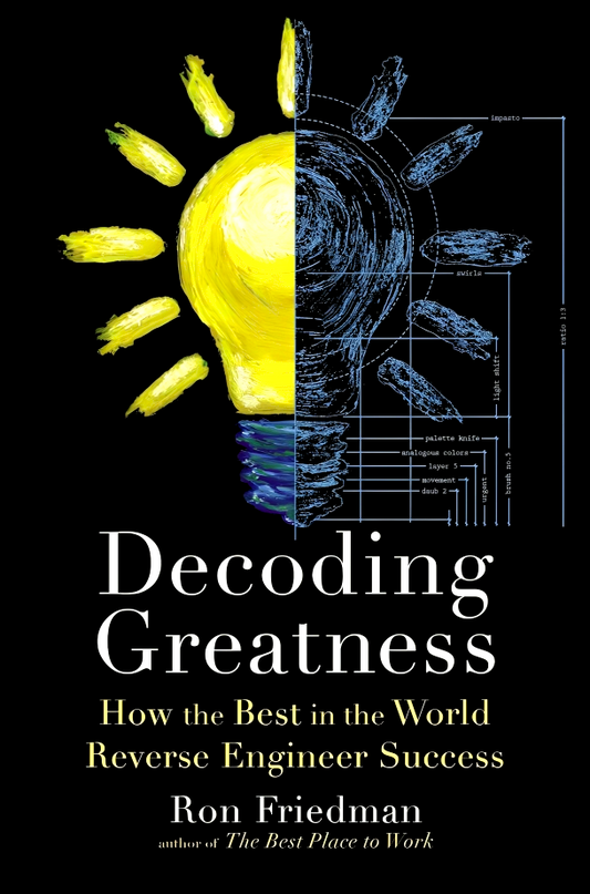 Decoding Greatness: How the Best in the World Reverse Engineer Success